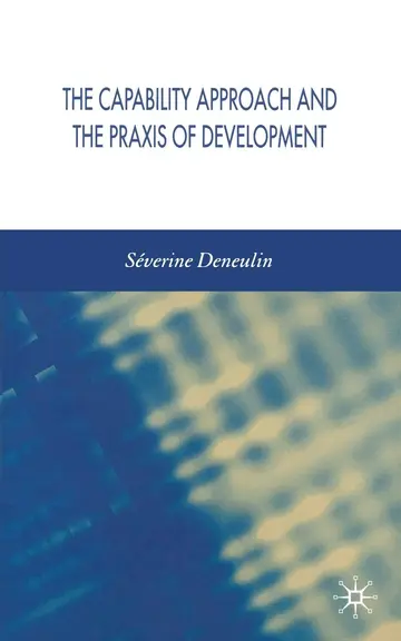 Cover of The Capability Approach and the Praxis of Development