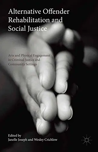Cover of Alternative Offender Rehabilitation and Social Justice