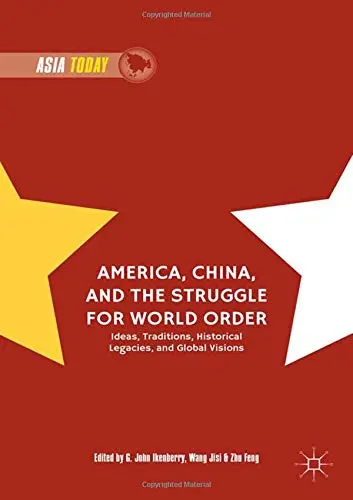 Cover of America, China, and the Struggle for World Order