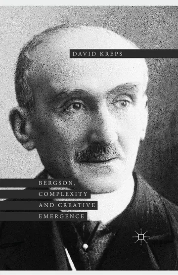 Cover of Bergson, Complexity and Creative Emergence