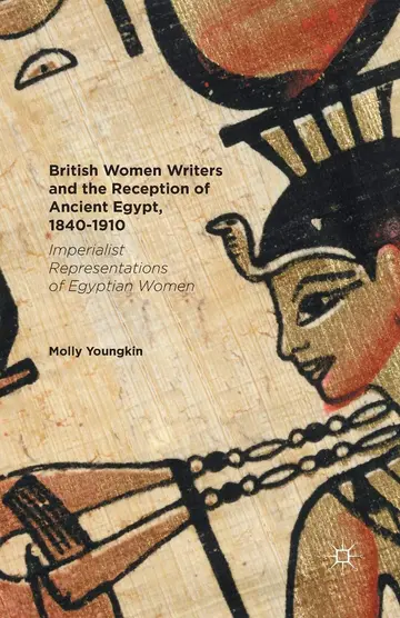 Cover of British Women Writers and the Reception of Ancient Egypt, 1840-1910