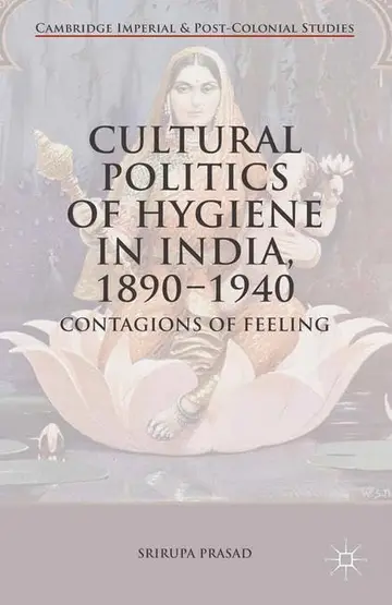 Cover of Cultural Politics of Hygiene in India, 1890-1940