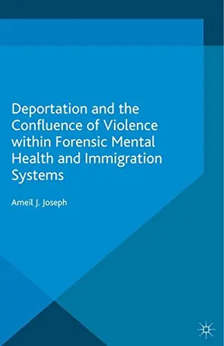 Cover of Deportation and the Confluence of Violence Within Forensic Mental Health and Immigration Systems