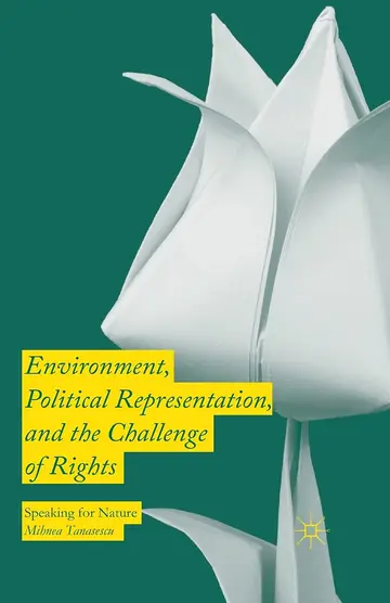 Cover of Environment, Political Representation and the Challenge of Rights