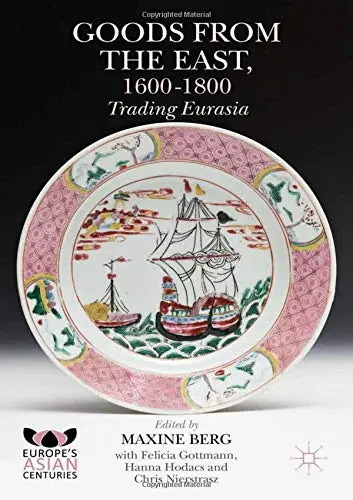 Cover of Goods from the East, 1600-1800