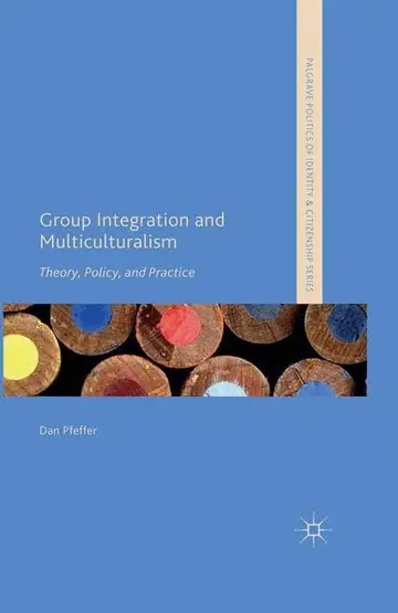 Cover of Group Integration and Multiculturalism