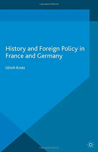 Cover of History and Foreign Policy in France and Germany