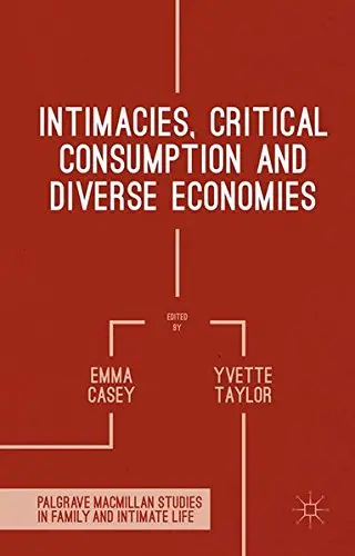 Cover of Intimacies, Critical Consumption and Diverse Economies