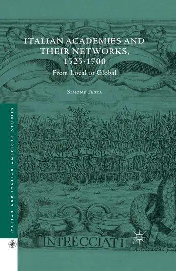 Cover of Italian Academies and their Networks, 1525-1700