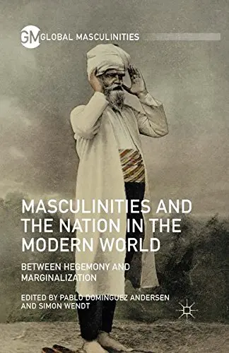 Cover of Masculinities and the Nation in the Modern World