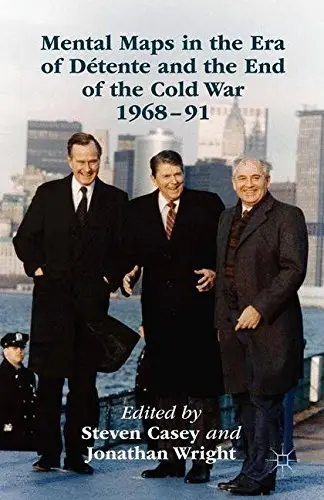 Cover of Mental Maps in the Era of Detente and the End of the Cold War 1968-91