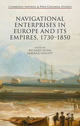 Cover of Navigational Enterprises in Europe and Its Empires, 1730 1850