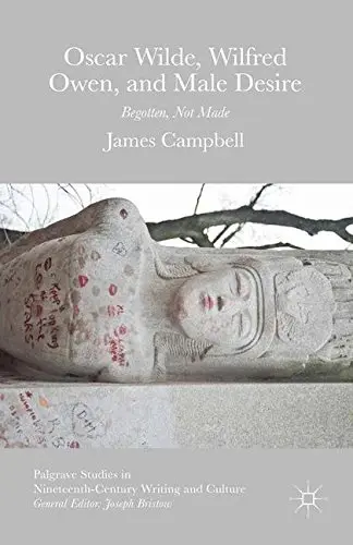 Cover of Oscar Wilde, Wilfred Owen, and Male Desire