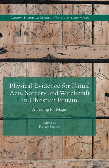 Cover of Physical Evidence for Ritual Acts, Sorcery and Witchcraft in Christian Britain