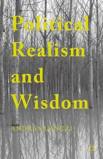 Cover of Political Realism and Wisdom