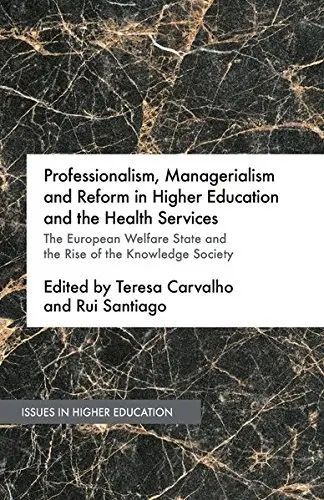 Cover of Professionalism, Managerialism and Reform in Higher Education and the Health Services
