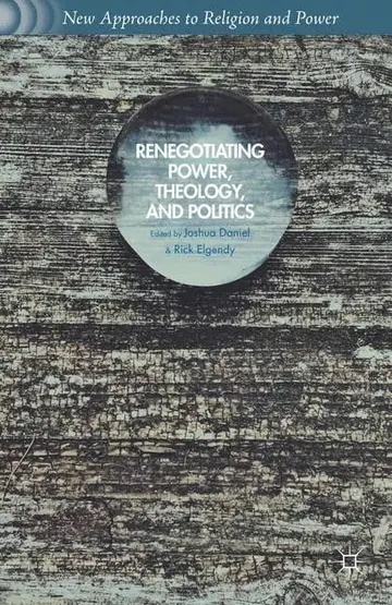 Cover of Renegotiating Power, Theology, and Politics