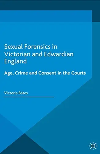 Cover of Sexual Forensics in Victorian and Edwardian England