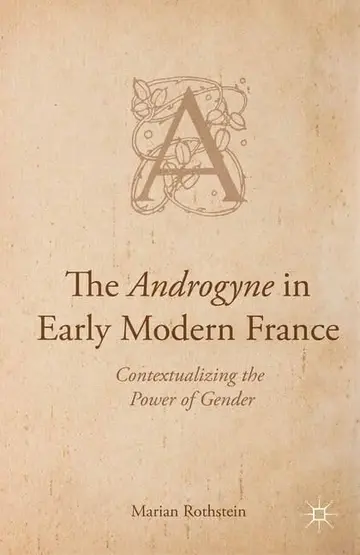 Cover of The Androgyne in Early Modern France