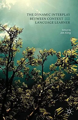 Cover of The Dynamic Interplay Between Context and the Language Learner