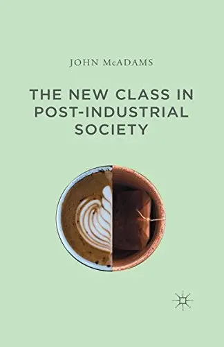 Cover of The New Class in Post-Industrial Society