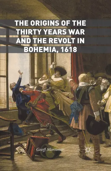 Cover of The Origins of the Thirty Years War and the Revolt in Bohemia, 1618