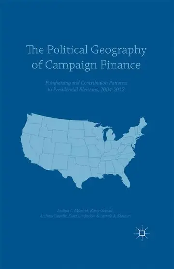 Cover of The Political Geography of Campaign Finance