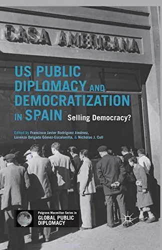 Cover of U.S. Public Diplomacy and Democratization in Spain