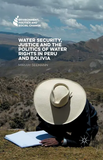 Cover of Water Security, Justice and the Politics of Water Rights in Peru and Bolivia