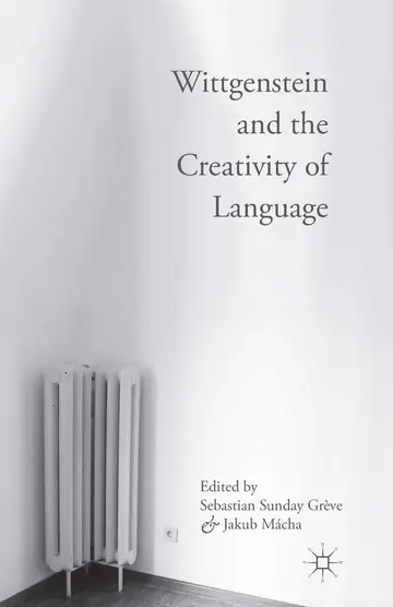Cover of Wittgenstein and the Creativity of Language
