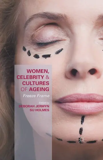 Cover of Women, Celebrity and Cultures of Ageing