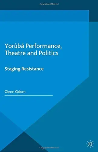 Cover of Yoruba Performance, Theatre and Politics