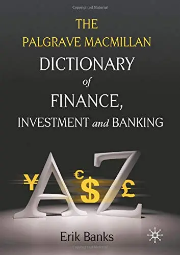 Cover of The Palgrave MacMillan Dictionary of Finance, Investment and Banking
