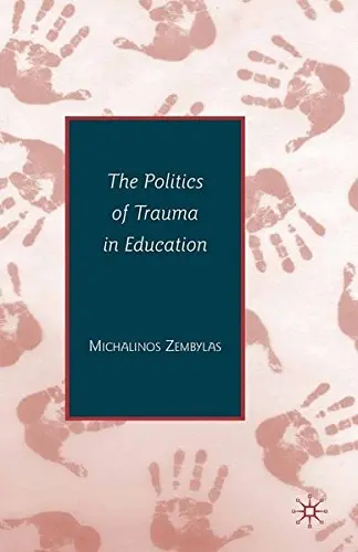 Cover of The Politics of Trauma in Education