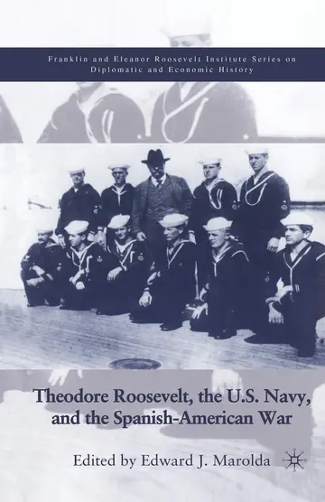 Cover of Theodore Roosevelt, the U.S. Navy and the Spanish-American War