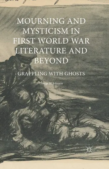 Cover of Mourning and Mysticism in First World War Literature and Beyond