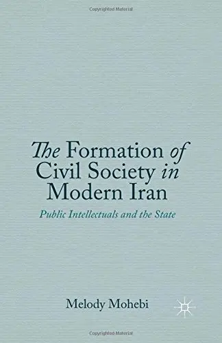 Cover of The Formation of Civil Society in Modern Iran