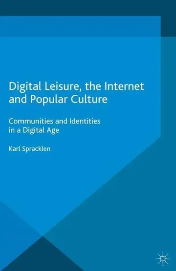 Cover of Digital Leisure, the Internet and Popular Culture