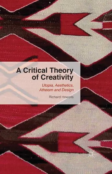 Cover of A Critical Theory of Creativity