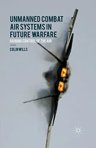 Cover of Unmanned Combat Air Systems in Future Warfare