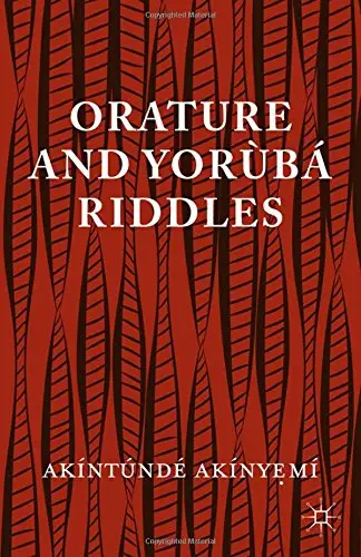 Cover of Orature and Yoraubaa Riddles