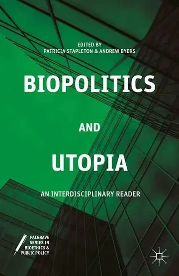 Cover of Biopolitics and Utopia