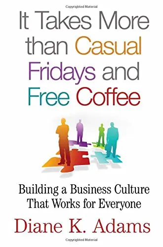 Cover of It Takes More Than Casual Fridays and Free Coffee