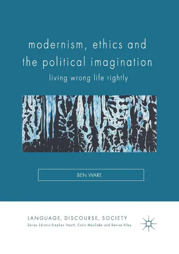 Cover of Modernism, Ethics and the Political Imagination