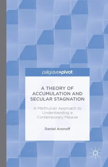 Cover of A Theory of Accumulation and Secular Stagnation