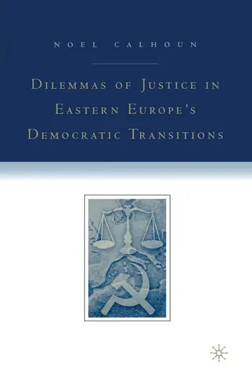 Cover of Dilemmas of Justice in Eastern Europe's Democratic Transitions