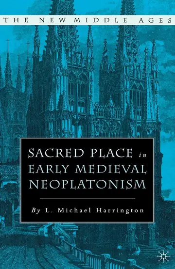 Cover of Sacred Place in Early Medieval Neoplatonism