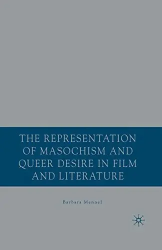 Cover of The Representation of Masochism and Queer Desire in Film and Literature