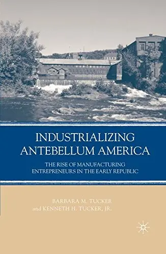 Cover of Industrializing Antebellum America