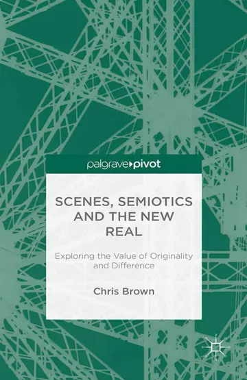Cover of Scenes, Semiotics and the New Real